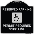 Signmission Reserved Parking Permit Required $100 Fine Heavy-Gauge Aluminum Sign, 18" x 18", BS-1818-23060 A-DES-BS-1818-23060